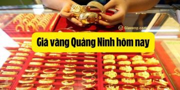 Cập nhật giá vàng Quảng Ninh. Giá vàng Kim Liên Quảng Yên hôm nay 10 Cập nhật giá vàng Quảng Ninh. Giá vàng Kim Liên Quảng Yên hôm nay