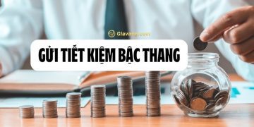 Tiết kiệm bậc thang là gì? Một số ngân hàng gửi tiết kiệm bậc thang uy tín 3 Tiết kiệm bậc thang là gì? Một số ngân hàng gửi tiết kiệm bậc thang uy tín
