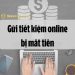 Tại sao gửi tiết kiệm online bị mất tiền? Kinh nghiệm gửi tiết kiệm online 6 Tại sao gửi tiết kiệm online bị mất tiền? Kinh nghiệm gửi tiết kiệm online