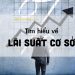 Lãi suất cơ sở là gì? Lãi suất cơ sở của các ngân hàng mới nhất 6 Lãi suất cơ sở là gì? Lãi suất cơ sở của các ngân hàng mới nhất