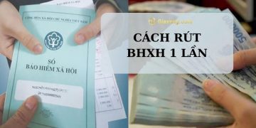 Rút bảo hiểm xã hội 1 lần cần giấy tờ gì? Rút BHXH 1 lần ở đâu? 4 Rút bảo hiểm xã hội 1 lần cần giấy tờ gì? Rút BHXH 1 lần ở đâu?