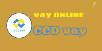 CCD vay là gì? App vay tiền cấp tốc CCD vay có an toàn không? 2 Vay online CCD vay