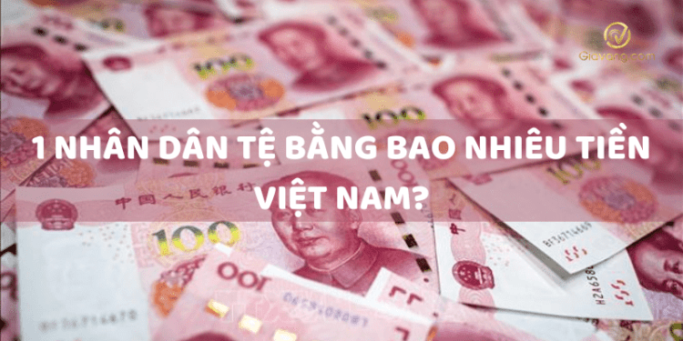 1 Nhân Dân Tệ bằng bao nhiêu tiền Việt Nam hôm nay? 1 1 Nhân Dân Tệ bằng bao nhiêu tiền Việt Nam