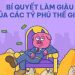 Bật mí 5 cách làm giàu của các tỷ phú trên thế giới 10 Bật mí 5 cách làm giàu của các tỷ phú trên thế giới