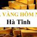 Giá vàng Hà Tĩnh 9999 hôm nay bao nhiêu? Tiệm vàng Hà Tĩnh uy tín 6 Giá vàng Hà Tĩnh 9999 hôm nay bao nhiêu? Tiệm vàng Hà Tĩnh uy tín