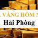 Giá vàng Hải Phòng 9999 hôm nay bao nhiêu? Giá vàng Nhật Hạ Hải Phòng
