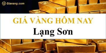 Giá vàng Lạng sơn hôm nay bao nhiêu? Giá vàng Hoàng Phương 5 Giá vàng Lạng sơn hôm nay bao nhiêu? Giá vàng Hoàng Phương