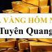 Giá vàng Tuyên Quang hôm nay bao nhiêu? Giá vàng Tuấn Anh Tuyên Quang