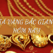 Giá vàng Bắc Giang hôm nay. Nơi mua vàng tại Bắc Giang giá rẻ, uy tín 9 Giá vàng Bắc Giang