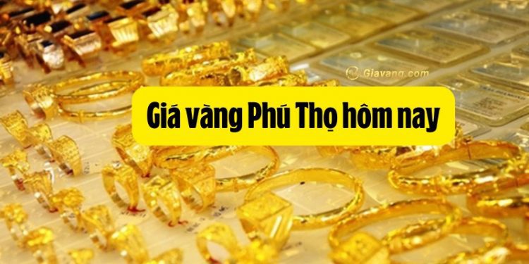 Giá vàng Phú Thọ hôm nay bao nhiêu? Giá vàng Nam Thành Việt Trì 1 Giá vàng Phú Thọ hôm nay bao nhiêu? Giá vàng Nam Thành Việt Trì