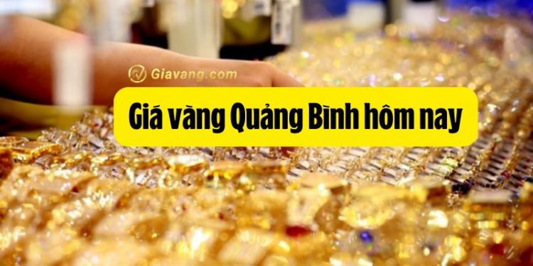 Giá vàng Quảng Bình hôm nay bao nhiêu? Giá vàng 9999 Kim Hoàn Quảng Bình 1 Giá vàng Quảng Bình hôm nay bao nhiêu? Giá vàng 9999 Kim Hoàn Quảng Bình