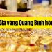 Giá vàng Quảng Bình hôm nay bao nhiêu? Giá vàng 9999 Kim Hoàn Quảng Bình 6 Giá vàng Quảng Bình hôm nay bao nhiêu? Giá vàng 9999 Kim Hoàn Quảng Bình