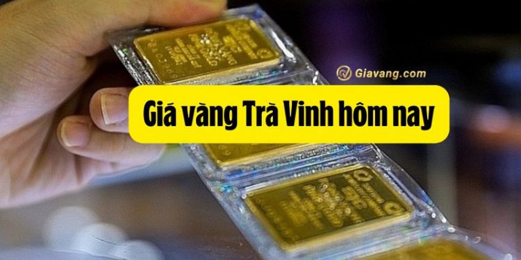 Giá vàng Trà Vinh hôm nay bao nhiêu? Cập nhật giá vàng tại Công Hưng 1 Giá vàng Trà Vinh hôm nay bao nhiêu? Cập nhật giá vàng tại Công Hưng