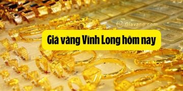 Bảng giá vàng Vĩnh Long hôm nay. Mua vàng Vĩnh Long ở đâu uy tín? 2 Bảng giá vàng Vĩnh Long hôm nay. Mua vàng Vĩnh Long ở đâu uy tín?