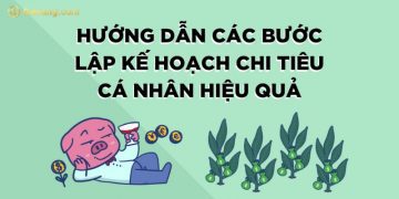 Kế hoạch chi tiêu là gì? Hướng dẫn lập kế hoạch chi tiêu cá nhân