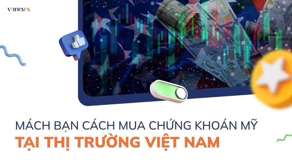 cách mua chứng khoán Mỹ tại thị trường Việt Nam