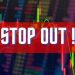 Stop Out là gì? Cách tính Stop Out trong Forex chuẩn xác nhất 9 Stop Out là gì? Cách tính Stop Out trong Forex chuẩn xác nhất