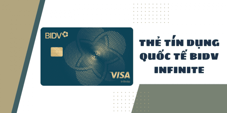 BIDV Infinite là thẻ gì? Điều kiện mở thẻ BIDV Visa Infinite 1 BIDV Infinite