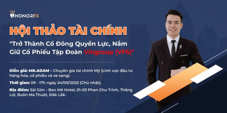 Hội thảo tài chính "Trở thành cổ đông quyền lực, nắm giữ cổ phiếu tập đoàn Vingroup (VFS)" tại Buôn Mê Thuột có đáng tham gia? 1 Hội thảo tài chính “Trở thành cổ đông quyền lực, nắm giữ cổ phiếu tập đoàn Vingroup (VFS)” tại Buôn Mê Thuột có đáng tham gia?