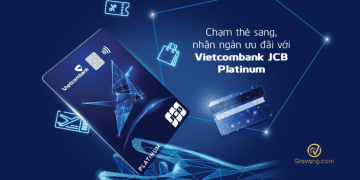 Bí quyết mở thẻ Vietcombank JCB Platinum nhận hàng ngàn ưu đãi 6 Thẻ Vietcombank JCB Platinum