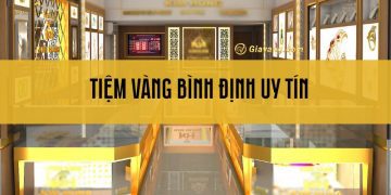 Khám phá các tiệm vàng Bình Định đáng tin cậy, giá tốt hiện nay