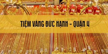 Tiệm vàng Đức Hạnh ở đâu? Số điện thoại liên hệ tiệm vàng Đức Hạnh