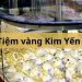 Tiệm vàng Kim Yến ở đâu? Giá vàng Kim Yến hôm nay bao nhiêu? 9 Tiệm vàng Kim Yến ở đâu? Giá vàng Kim Yến hôm nay bao nhiêu?