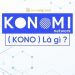 Konomi (KONO) là gì? Thông tin chi tiết về dự án Konomi Network 6 Konomi (KONO) là gì? Thông tin chi tiết về dự án Konomi Network