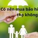 Có nên mua bảo hiểm nhân thọ không? Cái bẫy của bảo hiểm nhân thọ