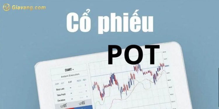 Cập nhật giá cổ phiếu POT hôm nay - Lịch sử giá cổ phiếu POT  1 Cập nhật giá cổ phiếu POT hôm nay - Lịch sử giá cổ phiếu POT
