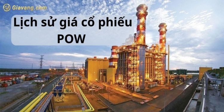 Lịch sử giá cổ phiếu POW trên thị trường chứng khoán hiện nay 1 Lịch sử giá cổ phiếu POW trên thị trường chứng khoán hiện nay