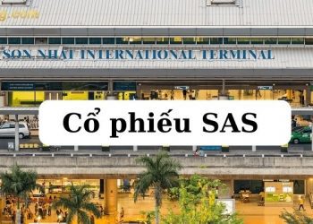 Cổ phiếu SAS hôm nay - Có nên đầu tư vào cổ phiếu SAS hay không?
