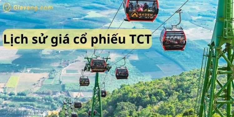 Lịch sử giá cổ phiếu TCT - Giới thiệu Công ty cổ phần Cáp treo Núi Bà Tây Ninh