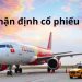 Nhận định cổ phiếu VJC - Thực hư Cổ phiếu Vietjet giảm mạnh 9 Nhận định cổ phiếu VJC - Thực hư Cổ phiếu Vietjet giảm mạnh