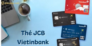 Thẻ JCB VietinBank là gì? Phí thường niên thẻ JCB VietinBank bao nhiêu?