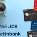 Thẻ JCB VietinBank là gì? Phí thường niên thẻ JCB VietinBank bao nhiêu? 9 Thẻ JCB VietinBank là gì? Phí thường niên thẻ JCB VietinBank bao nhiêu?
