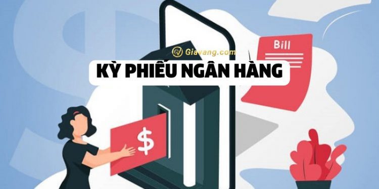 Kỳ phiếu ngân hàng là gì? Có nên đầu tư vào kỳ phiếu ngân hàng? 1 Kỳ phiếu ngân hàng là gì? Có nên đầu tư vào kỳ phiếu ngân hàng?