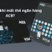 Nên làm gì khi mất thẻ ngân hàng ACB? Phí làm lại thẻ bao nhiêu? 9 Nên làm gì khi mất thẻ ngân hàng ACB? Phí làm lại thẻ bao nhiêu?