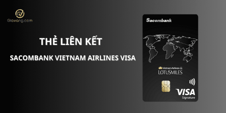 Thẻ Sacombank Vietnam Airlines Visa - Mang đến trải nghiệm bay đẳng cấp nhất 1 Sacombank Vietnam Airlines Visa