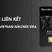 Thẻ Sacombank Vietnam Airlines Visa - Mang đến trải nghiệm bay đẳng cấp nhất 9 Sacombank Vietnam Airlines Visa