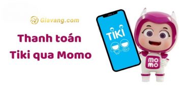 Cách thanh toán Tiki Momo nhận nhiều ưu đãi hấp dẫn 2 Cách thanh toán Tiki Momo nhận nhiều ưu đãi hấp dẫn