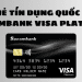 Thẻ tín dụng Sacombank Visa Platinum là gì? Hạn mức tín dụng thẻ đen Sacombank 9 Thẻ tín dụng Sacombank Visa Platinum là gì? Hạn mức tín dụng thẻ đen Sacombank