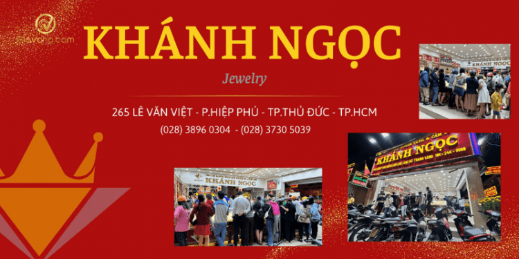 Tiệm Vàng Khánh Ngọc - Địa chỉ mua vàng uy tín tại Hồ Chí Minh 1 Tiệm vàng Khánh Ngọc