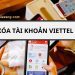 Cách xóa tài khoản Viettel Money trên điện thoại đơn giản 6 Cách xóa tài khoản Viettel Money trên điện thoại đơn giản