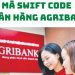 Hướng dẫn tra mã ngân hàng Agribank/Mã Swift Code Agribank 6 Hướng dẫn tra mã ngân hàng Agribank/Mã Swift Code Agribank