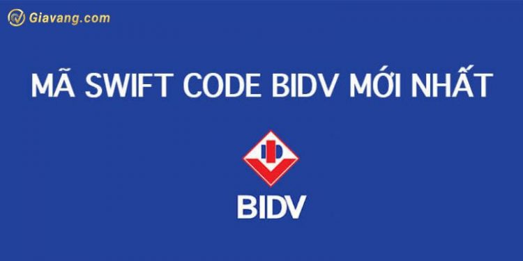 Cách tra cứu mã ngân hàng BIDV - Mã Swift code ngân hàng BIDV 1 Cách tra cứu mã ngân hàng BIDV - Mã Swift code ngân hàng BIDV