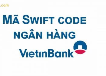 Cách tra mã ngân hàng Vietinbank/Mã Swift Code Vietinbank