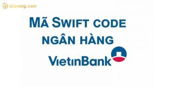 Cách tra mã ngân hàng Vietinbank/Mã Swift Code Vietinbank 7 Cách tra mã ngân hàng Vietinbank/Mã Swift Code Vietinbank