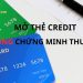 Cách mở thẻ tín dụng không cần chứng minh thu nhập nhận nhiều ưu đãi 9 Cách mở thẻ tín dụng không cần chứng minh thu nhập nhận nhiều ưu đãi