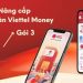 Nâng cấp tài khoản Viettel Money có mất phí không? 9 Nâng cấp tài khoản Viettel Money có mất phí không?